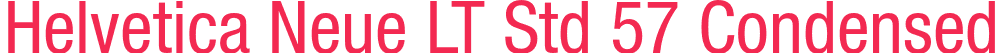 Helvetica Neue LT Std 57 Condensed